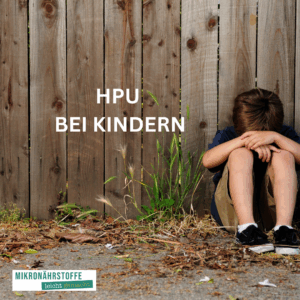 HPU bei Kindern
